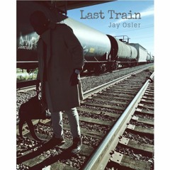 Jay Osler- Last Train Prod. By Hero