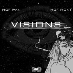 HGF Wan X HGF Mont - Visions [Prod. By GToques]