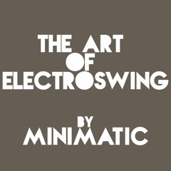 100 % Electroswing releases by Minimatic