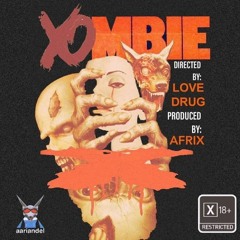 Xombie. [prod.Afrix]