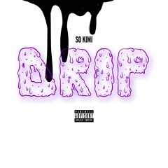 Drip (Prod Benihana Boy)