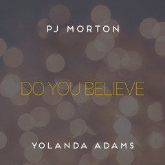 Do You Believe feat. Yolanda Adams
