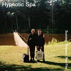 Hypnotic Spa at Sustain - Release: Year Five