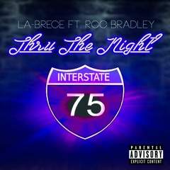 OP Beats - Thru Da Night Feat. La-Brece Angelic & Bradley