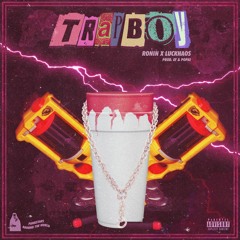 RONIN x Luckhaos - TRAPBOY 「Prod. EF & Popai」