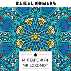 Mixtape #74 by Mr LOKOMOT