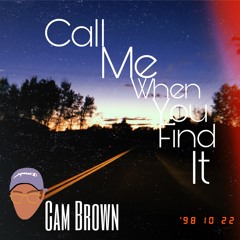 Call Me When You Find It