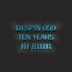 DJ Spin 659 - Ten Years