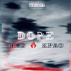 Dope - (KpaO Feat HMZ)