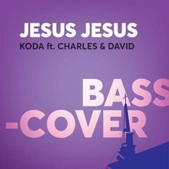 Jesus Jesus Bass Cover