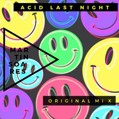 Martin Soares - Acid Last Night (original Mix)