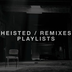 Heisted / Remixes by Foreign Suspects