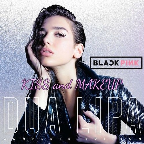 Stream Dua Lipa 'Kiss and Make Up' (feat. BLACKPINK) MALE VERSION by  Anchorjum | Listen online for free on SoundCloud