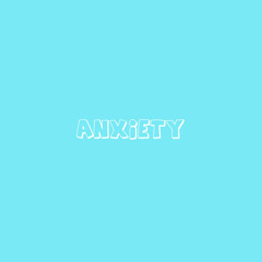 anxiety