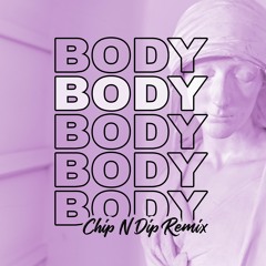 Loud Luxury - Body (Chip N Dip Remix) Free Download