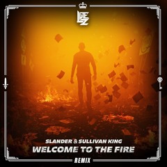 SLANDER & Sullivan King - Welcome To The Fire (Lutez Remix)