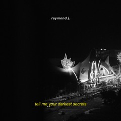 Tell Me Your Darkest Secrets