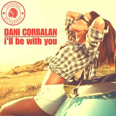 Dani Corbalan - I'll Be With You (Original Mix)