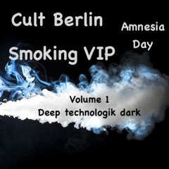 Cult Berlin Smoking VIP (Amnesia day)volume 1