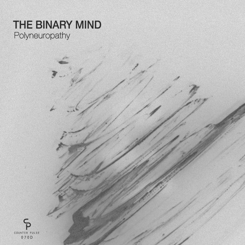 The Binary Mind - Polyneuropathy [CP070D Counter Pulse]