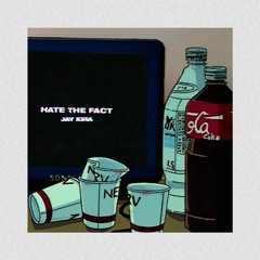 HATE THE FACT (Prod. $AKI)