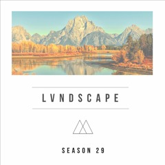 LVNDSCAPE - Season 29