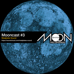 Mooncast #3 - Madplate Sound