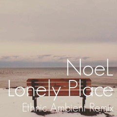 Lonely Place feat NoeL(Original Pop Ethnic Ambient Remix)