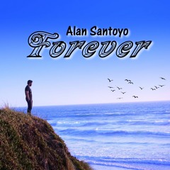 Alan Santoyo - Forever (Free Download)