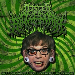 Mister Bigglesworth - Corpulent Smothering [SW Intro]