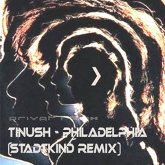 Philadelphia - Tinush (DerFunkmann Privat Remix)
