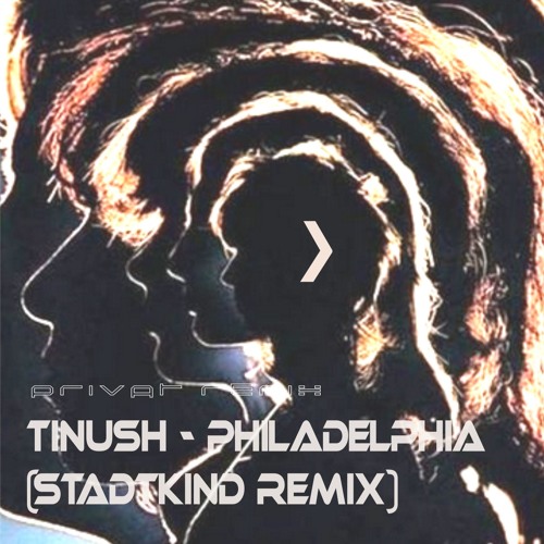 Philadelphia - Tinush (DerFunkmann Privat Remix)
