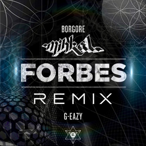 G-EAZY & BORGORE ~ FORBES (MiHKAL RE-EAZY)