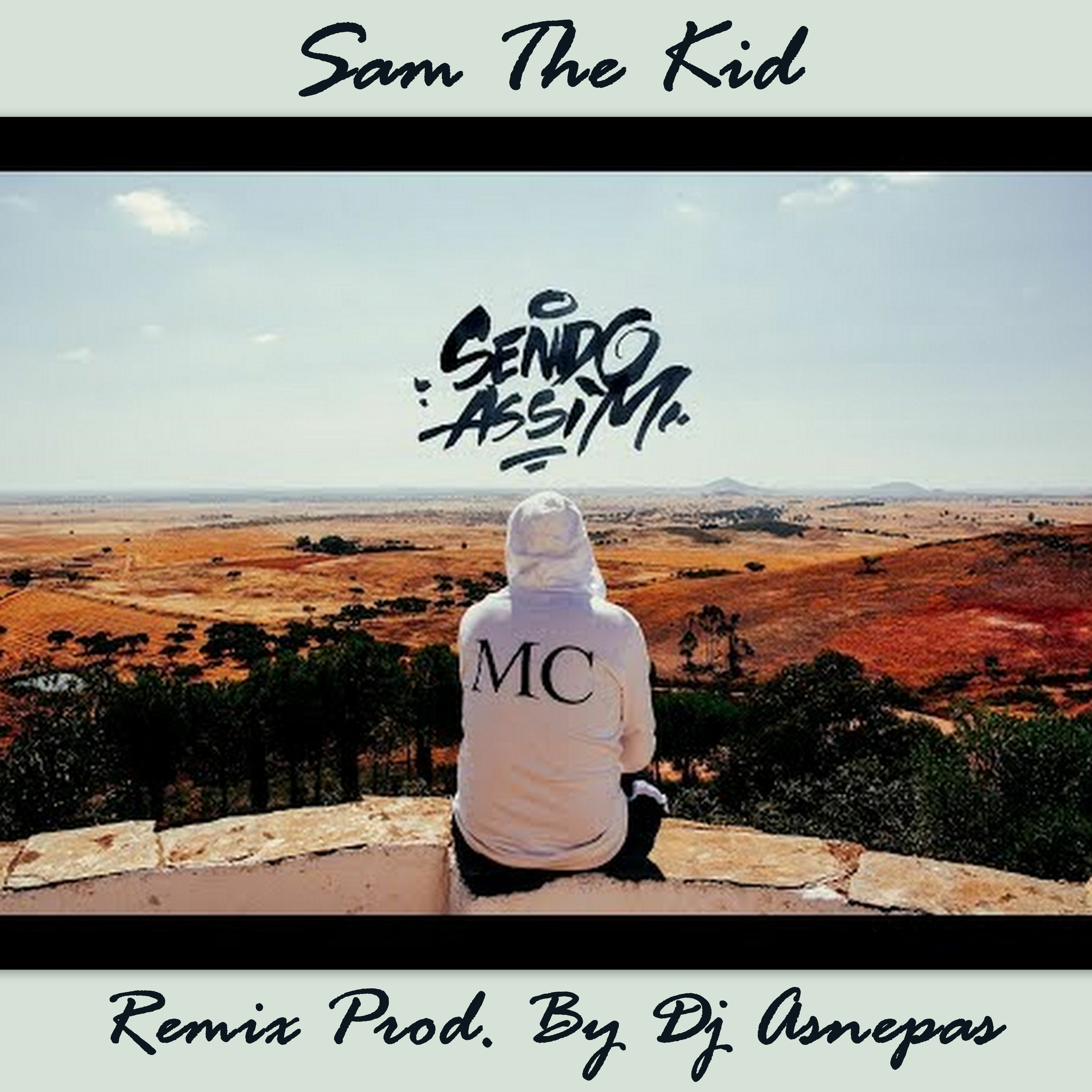 Sam The Kid - Sendo Assim (Remix By DJ Asnepas) (2018) episode artwork