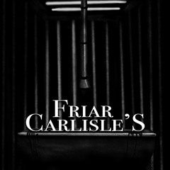 Chapter 25 - Friar Carlisle's