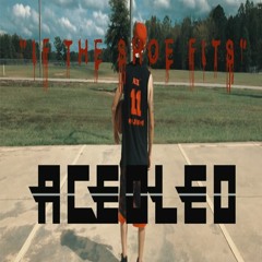 AceoLeo-If The Shoe Fits(Diss Song) ***Non-Stop Remix***