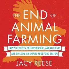 A Selection from "The End of Animal Farming"