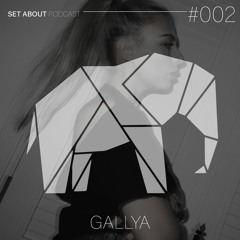 SET ABOUT PODCAST #002 with GALLYA (October 2018)