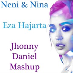 Neni & Nina [Eza Hajarta] (Jhonny Daniel Mashup) - A.A & S.K Vs. Nina Abdel Malak