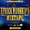 Africa Worship S Mix 2019 Latest Gospel Nara Ekele Mo Travis Greensinach Sonnie Badu_dj Gdat Mp3
