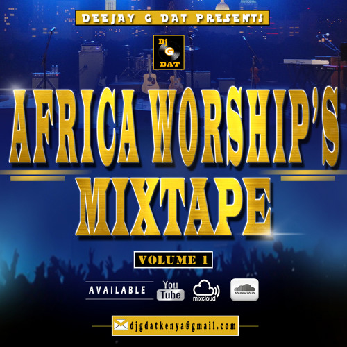 AFRICA WORSHIP'S MIX 2019_Dj Gdat