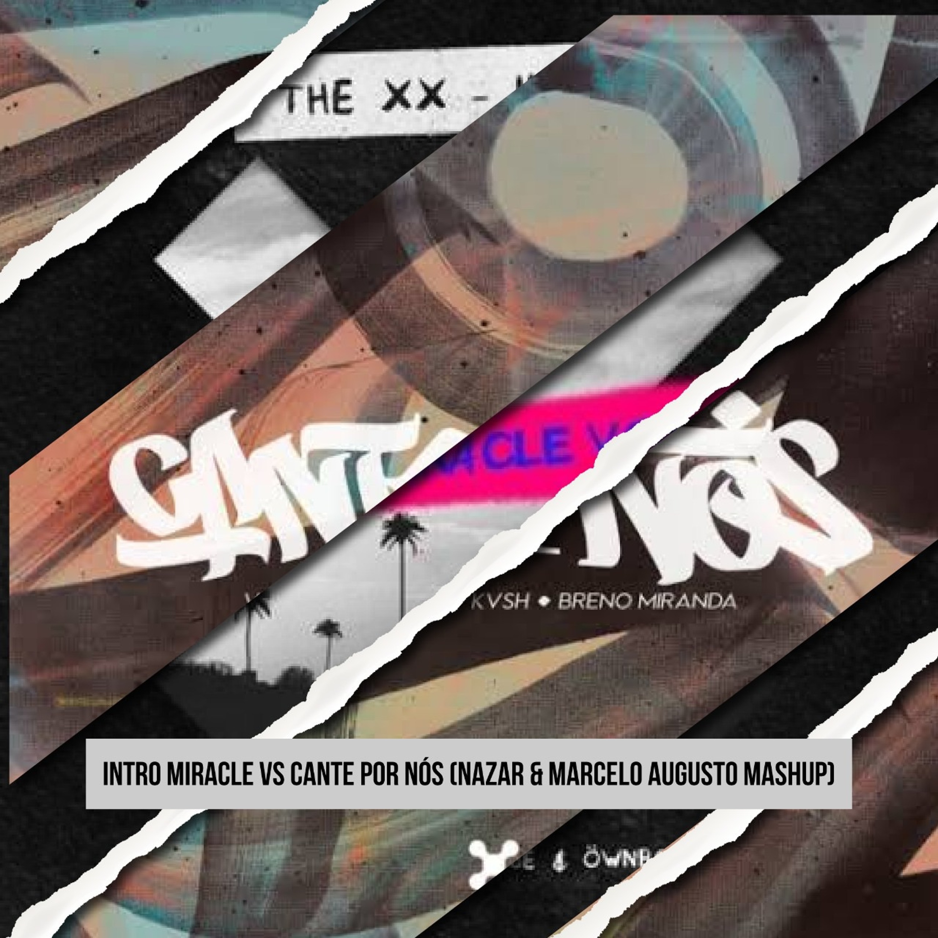 Intro Miracle Vs Cante Por Nós (Nazar & Marcelo Augusto Mashup) episode artwork
