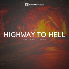 AC/DC - Highway To Hell (Marvin Vogel Remix)(Free Download)