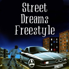 Street Dreams Freestyle
