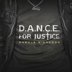 HACOON, Dang3r - Dance For Justice