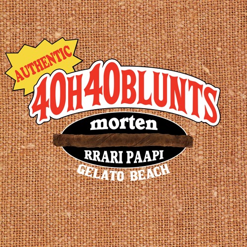 40h40blunts (prod. rrari paapi x vyno)