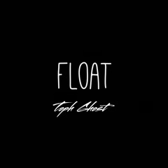 Float (Throwaway)