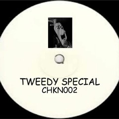 Tweedy's Dubplate Special (CHCKN002)