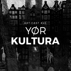 art:cast °45 | Yør Kultura