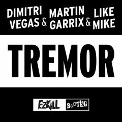 Dimitri Vegas, Martin Garrix, Like Mike - Tremor (EzKill Bootleg) ■FREE DOWNLOAD■
